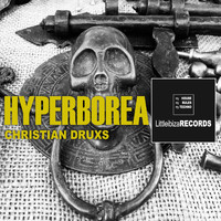Christian DRUXS - Hyperborea (Dark Acid Techno Edit)