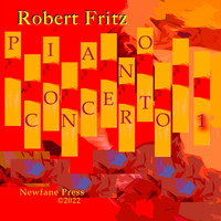 Robert Fritz - Fritz First Piano Concerto