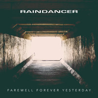Raindancer - Farewell Forever Yesterday (Radio Edit)