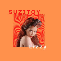 Suzitoy - Lizzy (Explicit)