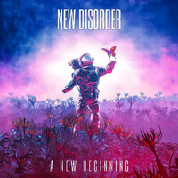 New Disorder - A New Beginning