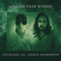 Joe Matera - Louder Than Words (feat. János R. Krusenbaum)