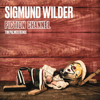 Sigmund Wilder - Fiction Channel (Tim Palmer Remix)