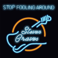 Steven Graves - Stop Fooling Around