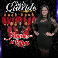Orquesta Amores del Ritmo - Cholo Querido
