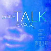 Eva X - Body Talk