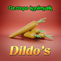 Gestapo Knallmuzik - Dildo's (Explicit)