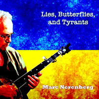 Marc Nerenberg - Lies, Butterflies, and Tyrants