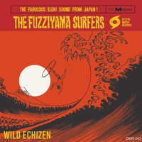 The Fuzziyama Surfers - Wild Echizen