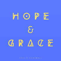 Philip Campbell - Hope and Grace