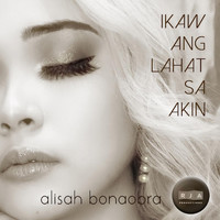 Alisah Bonaobra - Ikaw Ang Lahat Sa Akin
