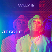 Willy G - Jiggle (Explicit)