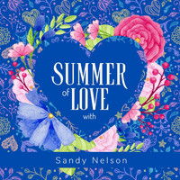 Sandy Nelson - Summer of Love with Sandy Nelson