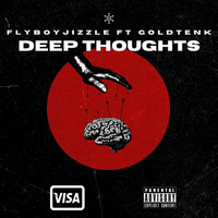Flyboy Jizzle - Deep Thoughts (Explicit)