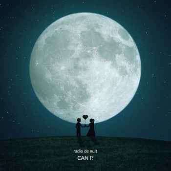 Radio de Nuit - Can I?