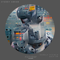 Stanny Abram - Hardly Visible Self  EP