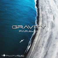 Gravity - Far Away