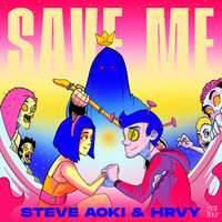 Steve Aoki, HRVY - Save Me