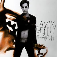 Aviv Geffen - It's Alright
