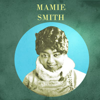 Mamie Smith - Presenting Mamie Smith