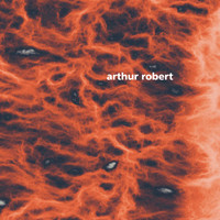 Arthur Robert - Metamorphosis Pt. 2