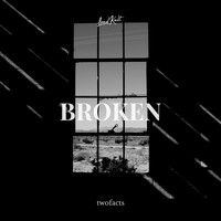 Twofacts - Broken