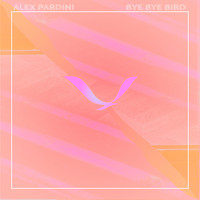 Alex Pardini - Bye Bye Bird