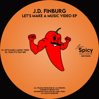 J.D. Finburg - Let's Make A Music Video EP