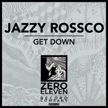Jazzy Rossco - Get Down