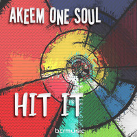 Akeem One Soul - Hit It