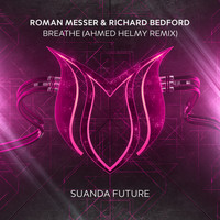 Roman Messer & Richard Bedford - Breathe (Ahmed Helmy Remix)