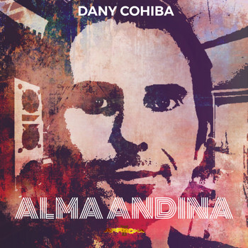 Dany Cohiba - Alma Andina
