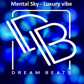 Mental SKY - Luxury Vibe