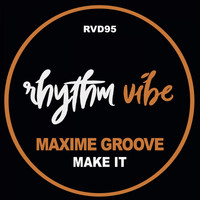 Maxime Groove - Make It