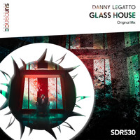 Danny Legatto - Glass House
