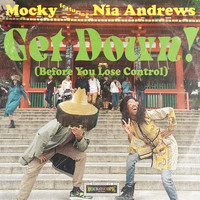 Mocky - Get Down! (Before You Lose Control)