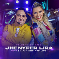 Jhenyfer Lira - Relógio do Amor (feat. DJ Juninho Pop Live)