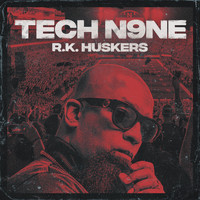 Tech N9ne - R.K. Huskers