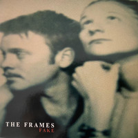 The Frames - Fake