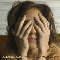 Carolina Daian - Tengo un Plan / Bla bla blove