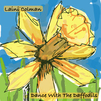 Laini Colman - Dance With The Daffodils