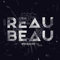 ReauBeau - Ready or Not