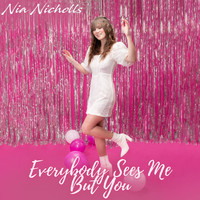 Nia Nicholls - Everybody Sees Me but You