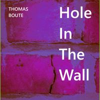 Thomas Boute - Hole in the Wall