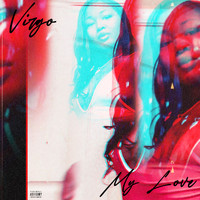 Virgo - My Love (Explicit)