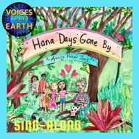 Voices of the Earth - Hana Days Gone By (Aunty Punaʻs Song) (Sing-Along)