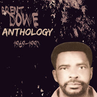 Brent Dowe - Anthology Brent Dowe