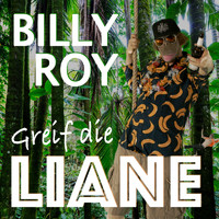 Billy Roy - Greif die Liane