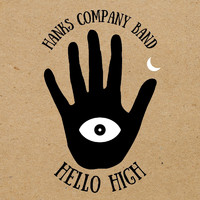 Hanks Company Band - Hello High