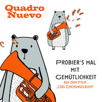 Quadro Nuevo - Probier's mal mit Gemütlichkeit